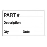 3" x 5" White with Black "Part # - Description - Qty - Date" Labels